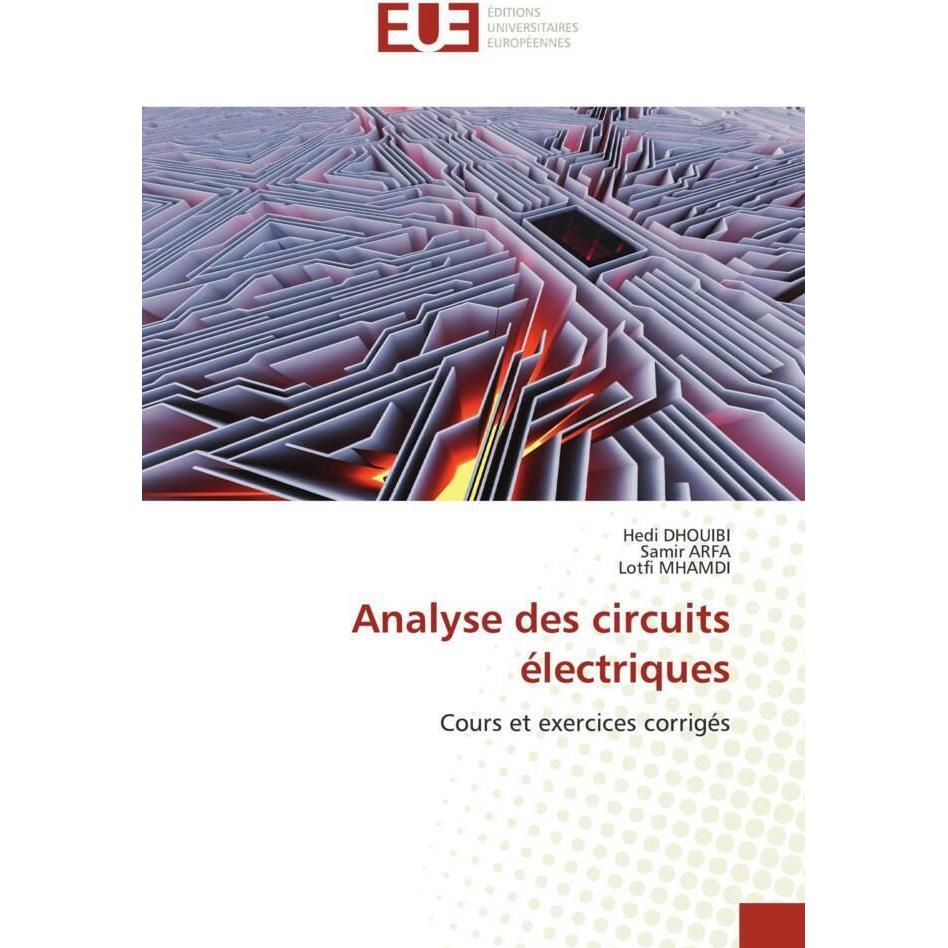Analyse des circuits électriques, Fachbücher von Lotfi Mhamdi, Samir ARFA, Hedi Dhouibi
