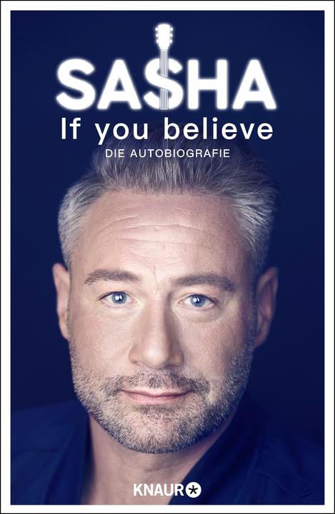 Produktbild If you believe - Die Autobiografie (Deutsch, Sasha Röntgen-Schmitz, 2021)