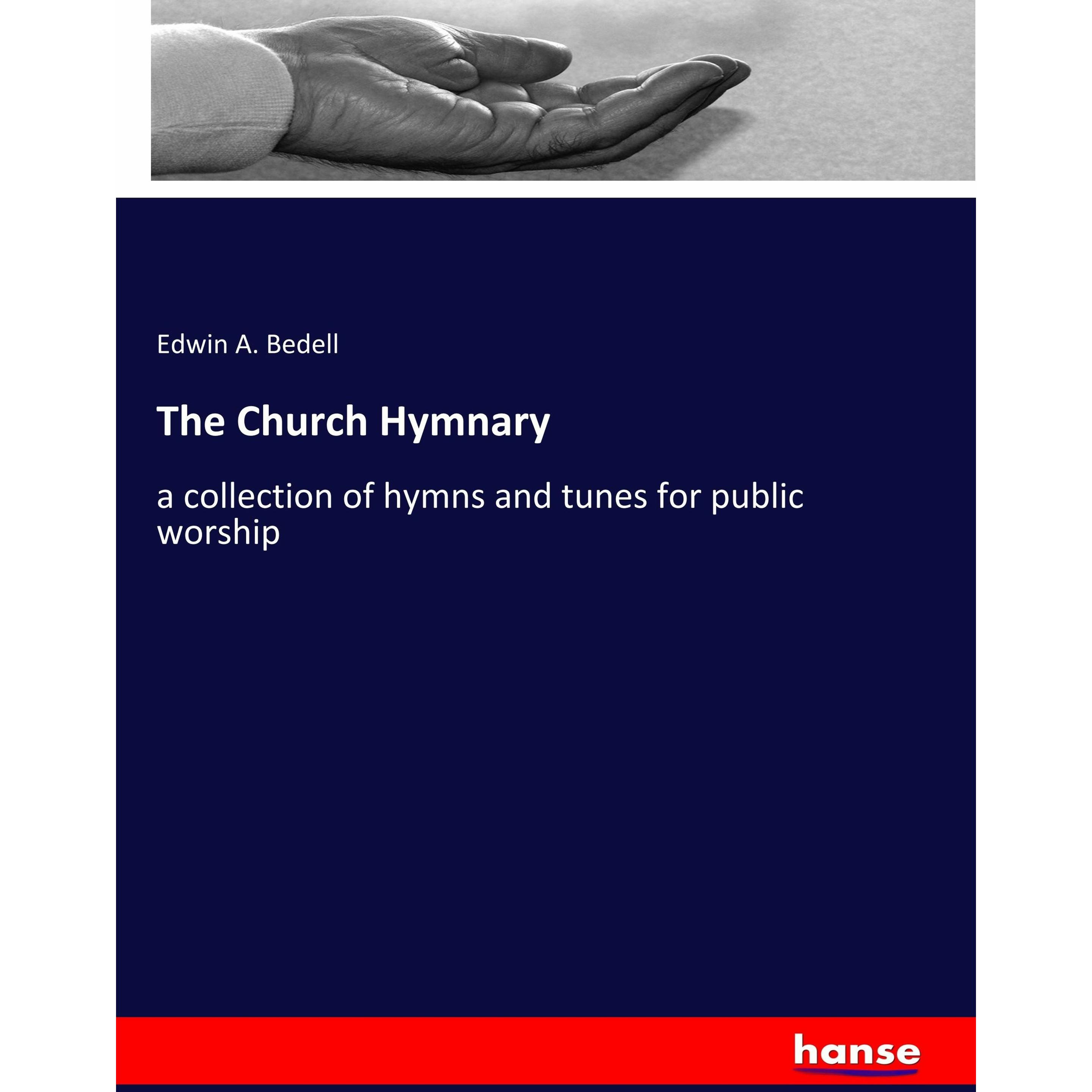 The Church Hymnary, Sachbücher von Edwin A. Bedell