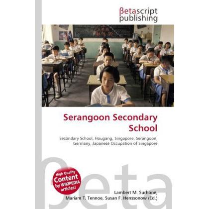 Serangoon Secondary School, Schulbücher von Susan F. Marseken, Lambert M. Surhone, Miriam T. Timpledon