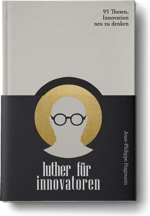 Luther für Innovatoren (Deutsch, Jean-Philippe Hagmann, 2024)