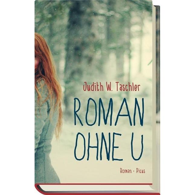 Roman ohne U, Belletristik von Judith W. Taschler