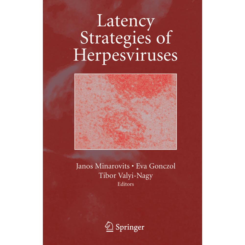 Latency Strategies of Herpesviruses, Fachbücher von Janos Minarovits, Eva Gonczol, Tibor Valyi-Nagy