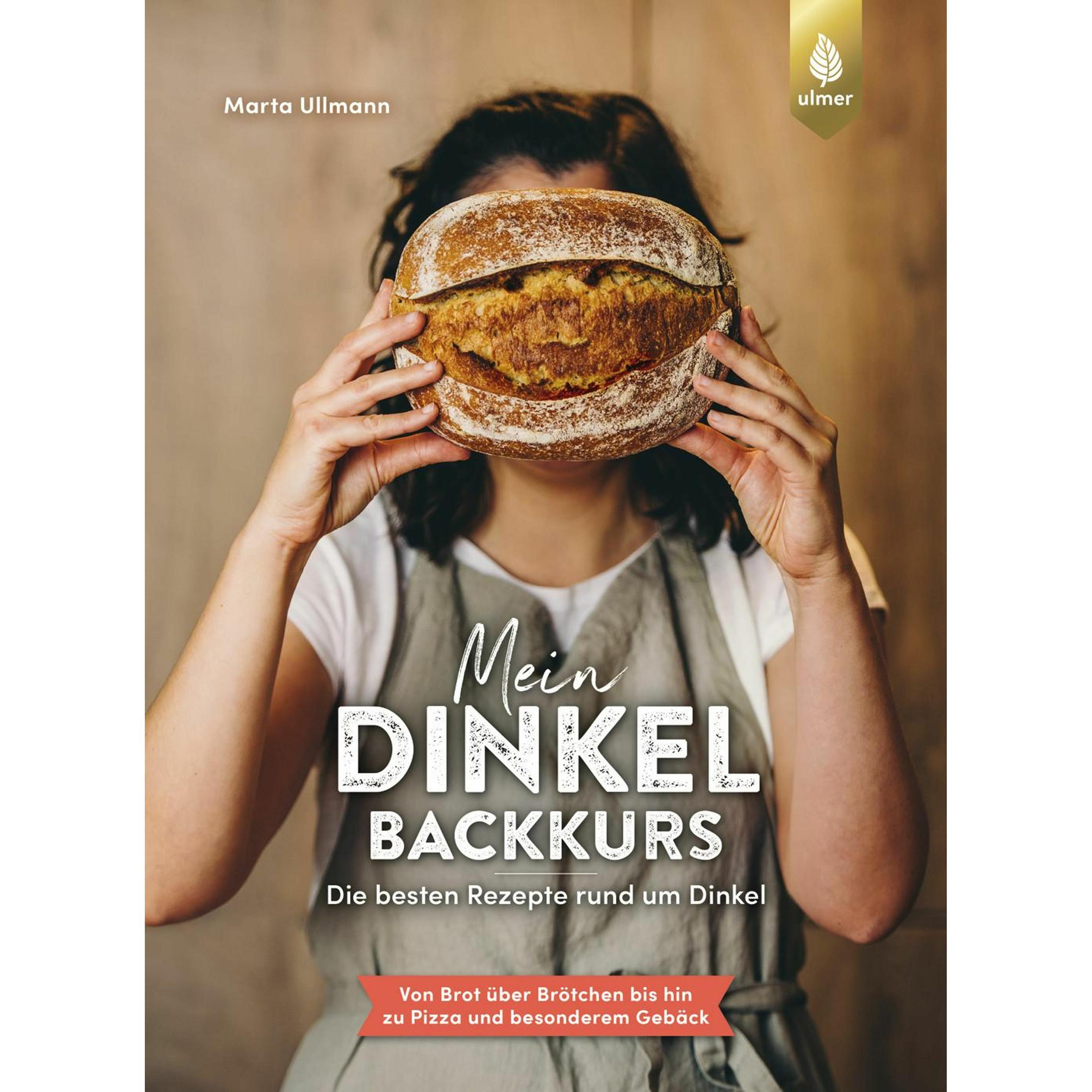 Ullmann:Mein Dinkel-Backkurs, Ratgeber von Marta Ullmann