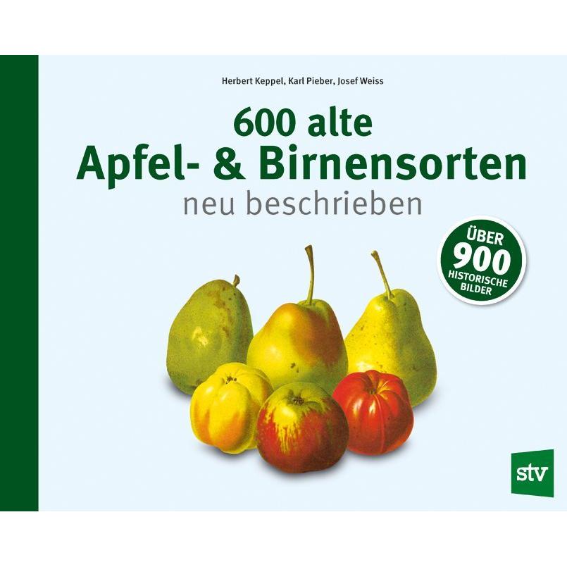 550 alte Apfel- & Birnensorten neu beschrieben, Sachbücher von Karl Pieber, Herbert Keppel, Josef Weiss