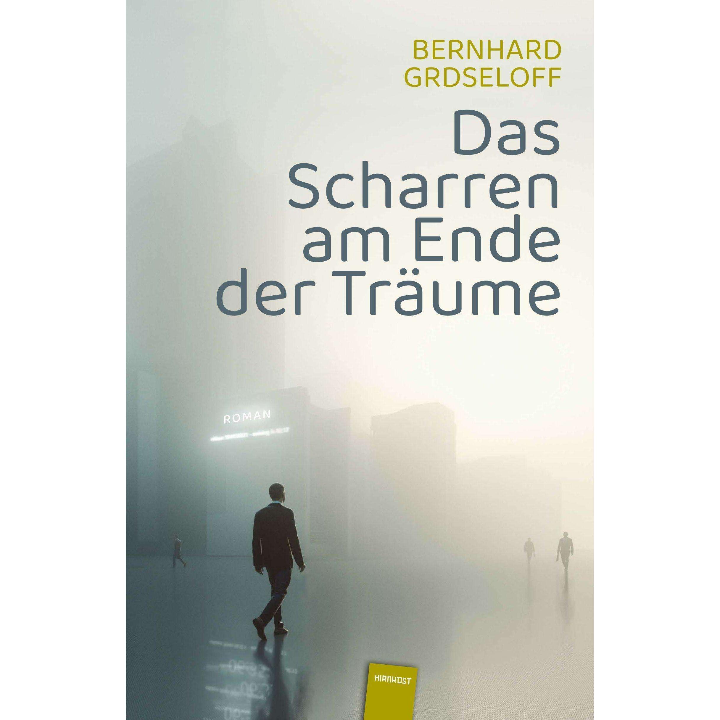 Thumbnail - Das Scharren am Ende der Träume, Belletristik von Bernhard Grdseloff