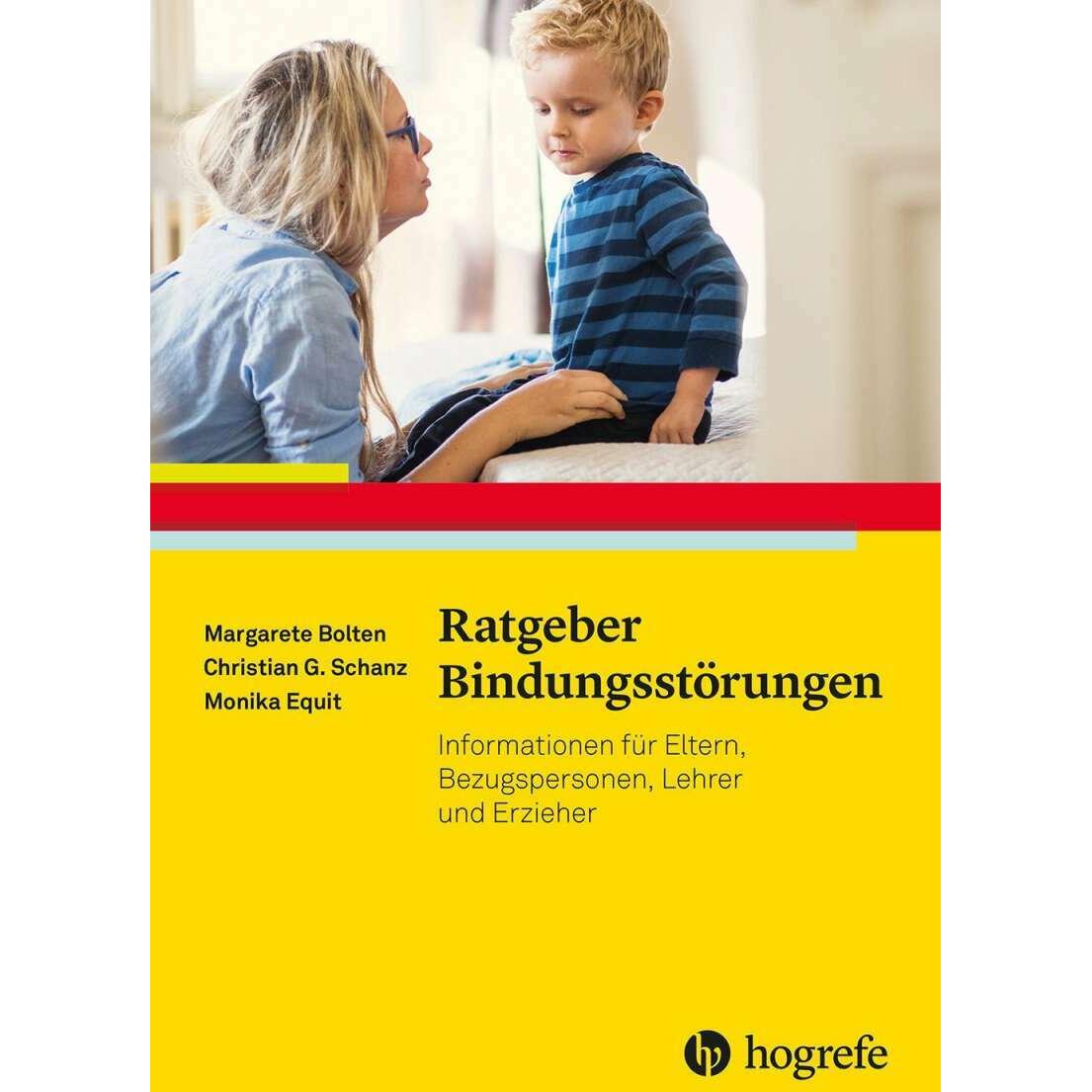 Ratgeber Bindungsstörungen, Fachbücher von Margarete Bolten, Monika Equit, Christian Günter Schanz
