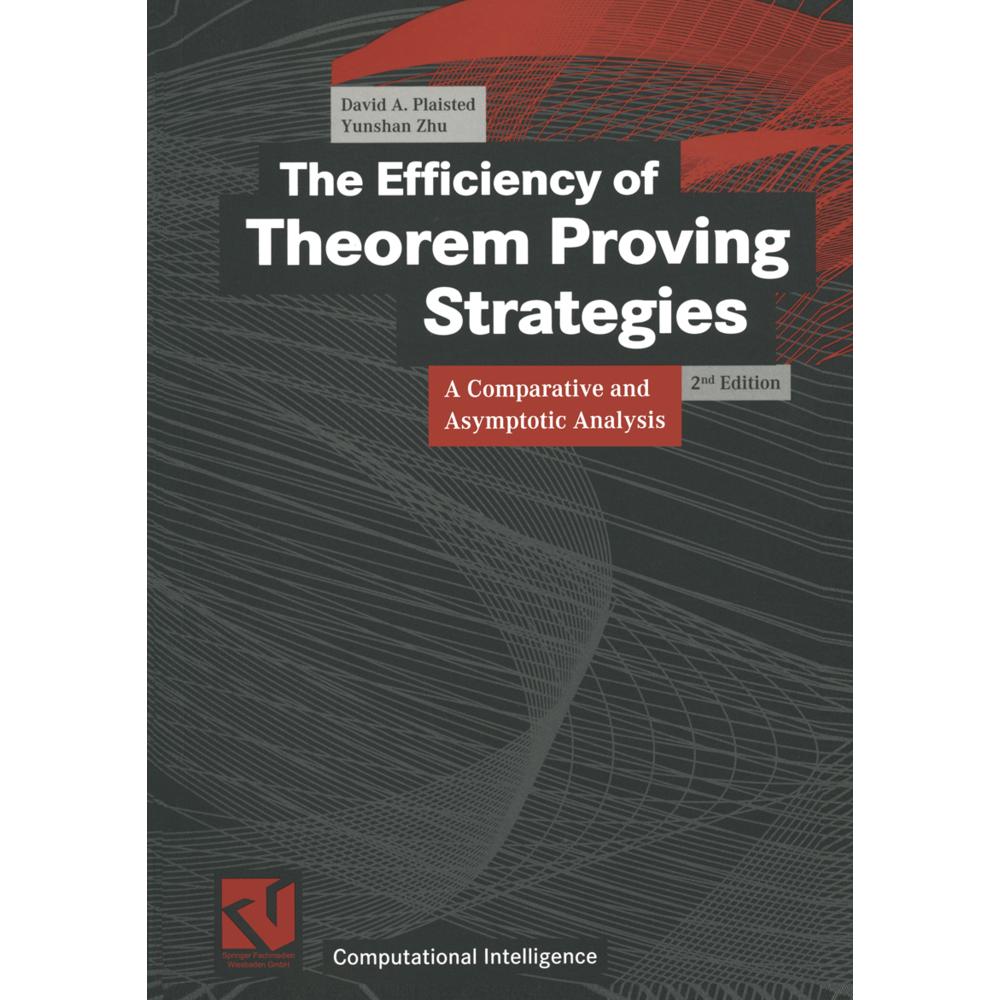 The Efficiency of Theorem Proving Strategies, Fachbücher von David A. Plaisted, Yunshan Zhu