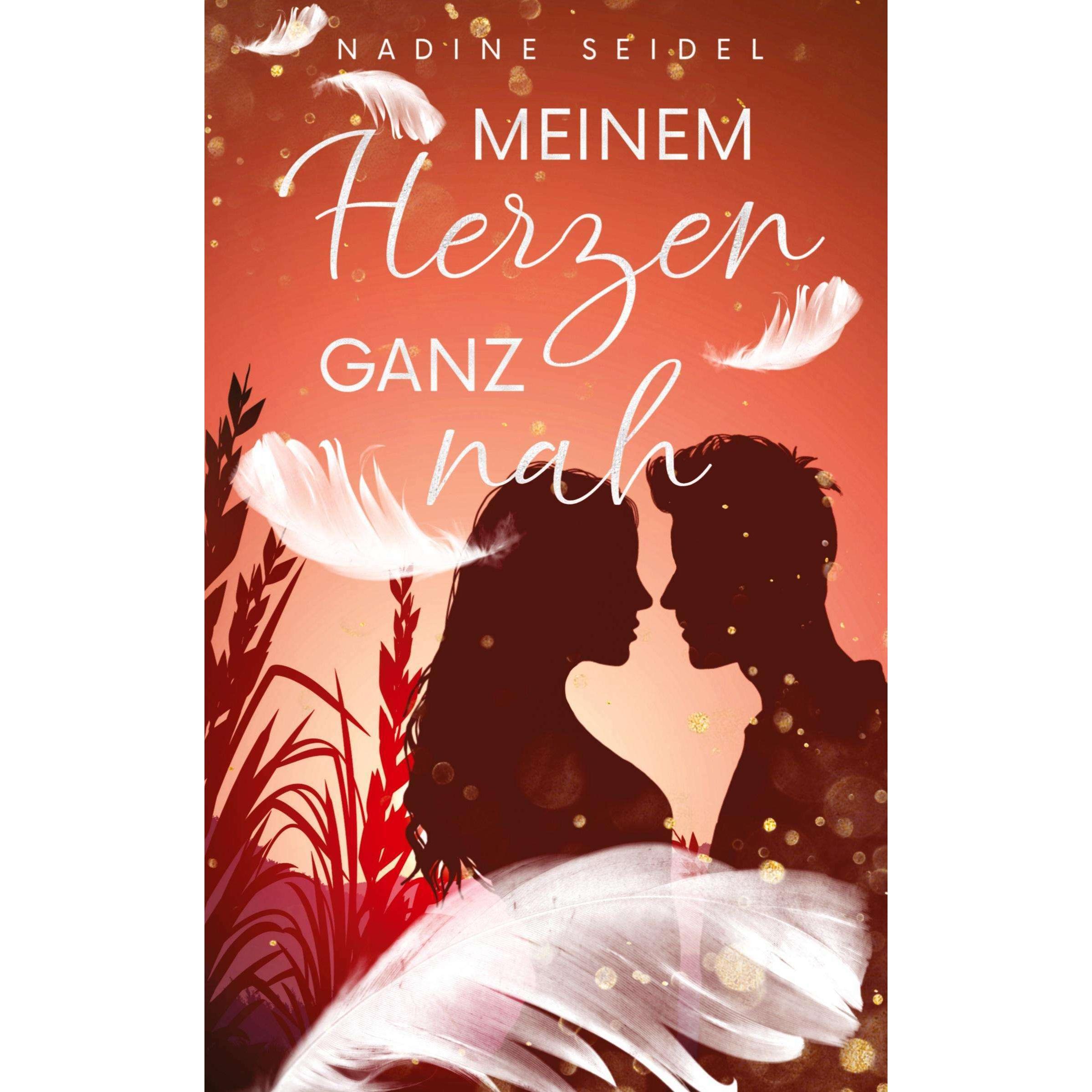 Meinem Herzen ganz nah, Belletristik von Nadine Seidel