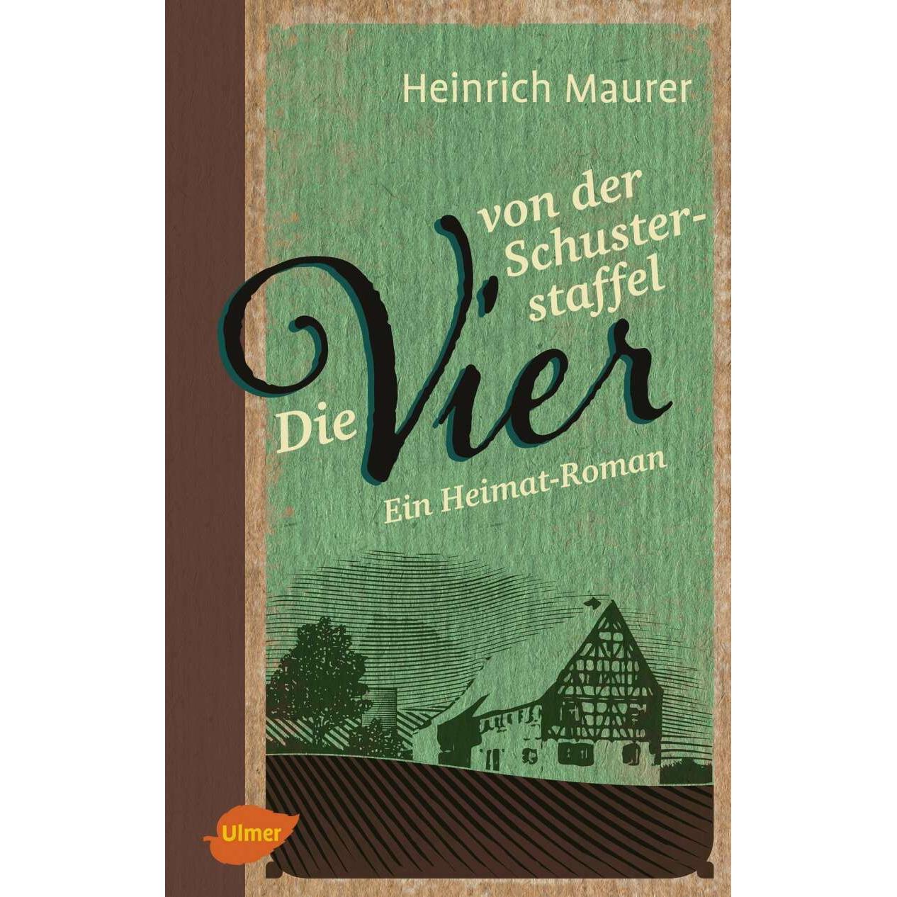 Die vier von der Schusterstaffel, Belletristik von Heinrich Maurer
