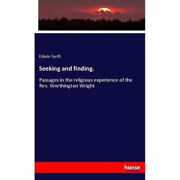 Seeking and finding., Fachbücher von Edwin Swift