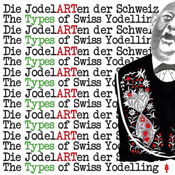 Actual product image The Yodelling Types of Switzerland (Bachmann-Geiser Brigitte, Dide Marfurt, German)