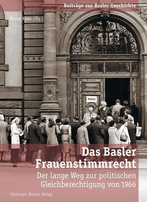 Produktbild Das Basler Frauenstimmrecht (Deutsch, Amlinger, Anita/Krattiger, Esther/CrainMerz, Fabienne/Baur, Noemi/Fetz, 2016)