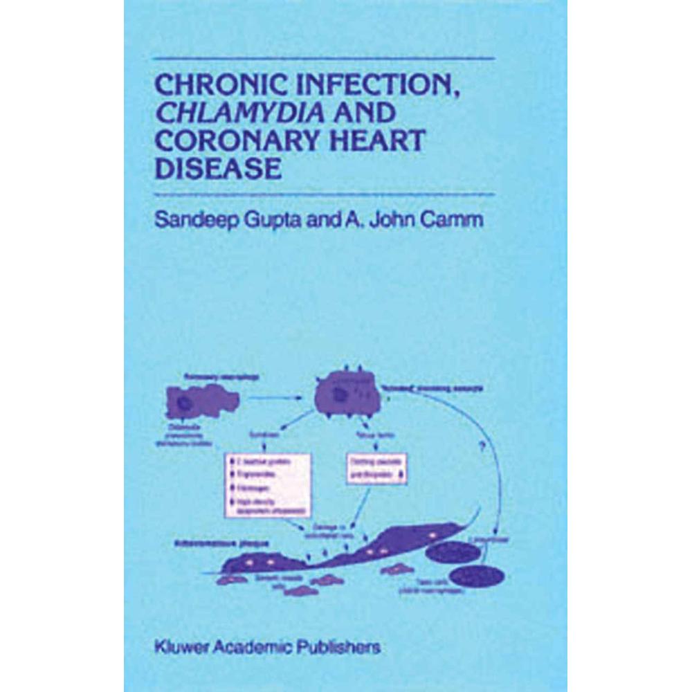 Chronic Infection, Chlamydia and Coronary Heart Disease, Fachbücher von S. Gupta, A. J. Camm