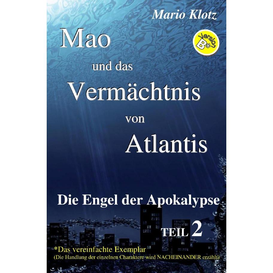 Mao und das Vermächtnis von Atlantis, Belletristik von Mario Klotz