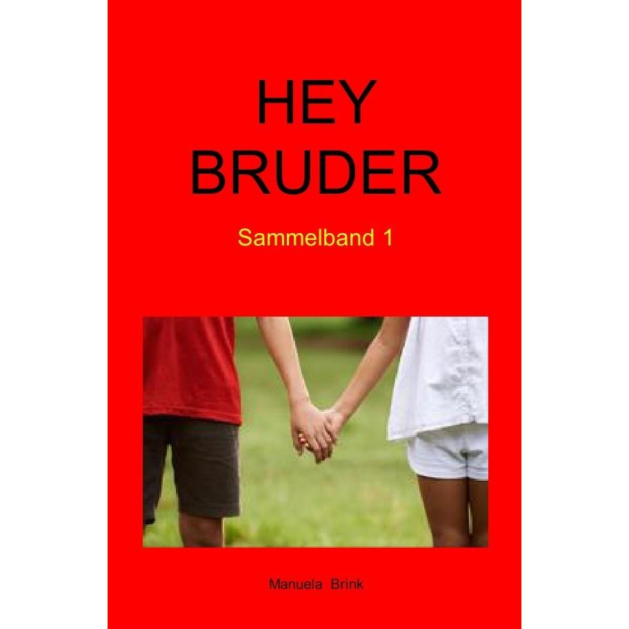 Hey Bruder, Kinderbücher von Manuela Brink