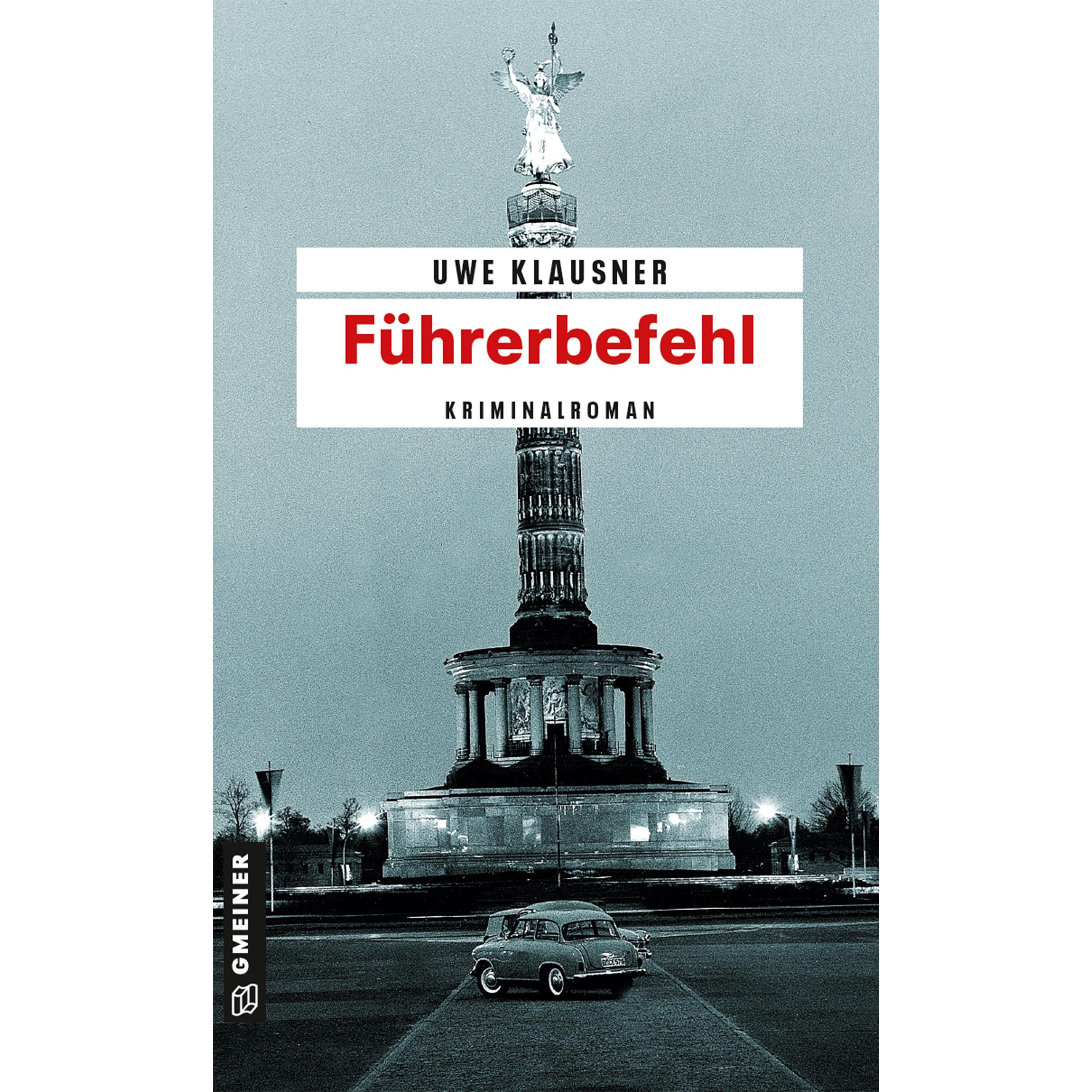 Klausner:Führerbefehl, Belletristik von Uwe Klausner