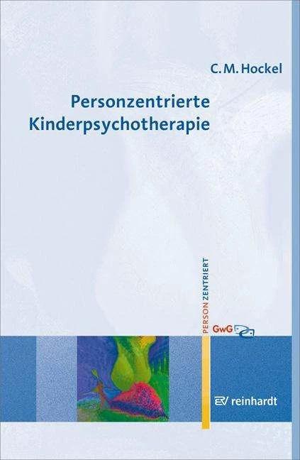 Produktbild Personzentrierte Kinderpsychotherapie (Deutsch, Curd Michael Hockel, 2011)