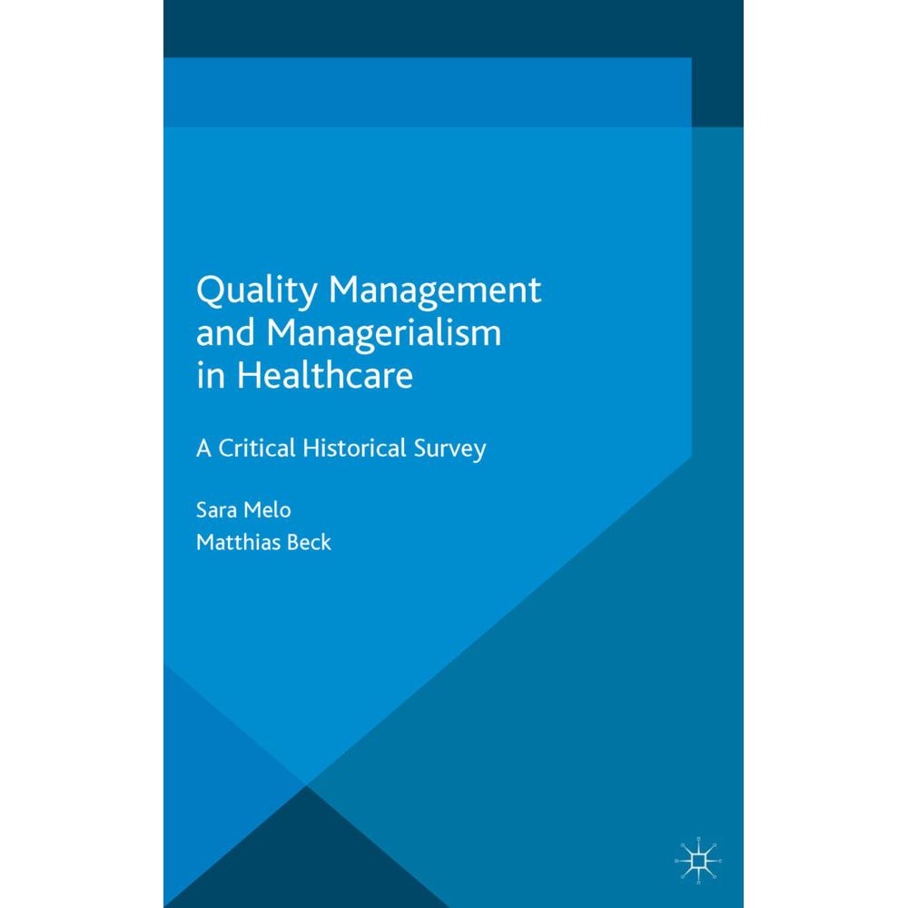 Quality Management and Managerialism in Healthcare, Fachbücher von Matthias Beck, Sara Melo