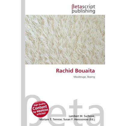 Rachid Bouaita, Ratgeber von Lambert M. Surhone, Miriam T. Timpledon, Susan F. Marseken