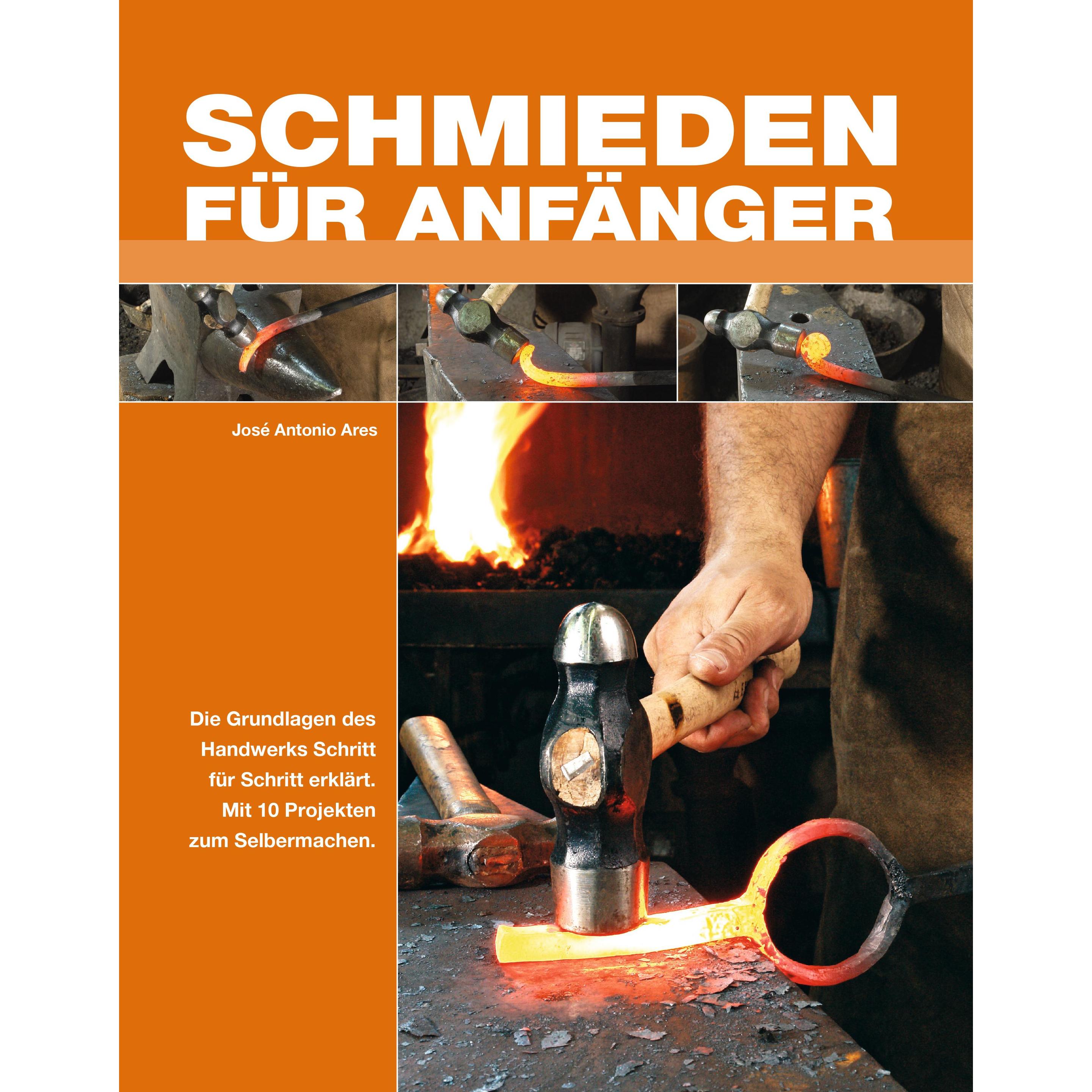 Schmieden für Anfänger, Sachbücher von José Antonio Ares