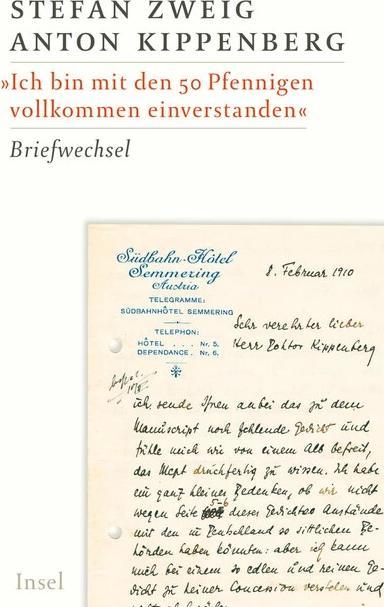 Produktbild »Ich bin mit den 50 Pfennigen vollkommen einverstanden« (Deutsch, Anton Kippenberg, Stefan Zweig, 2022)