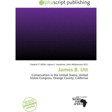 James B. Utt, Fachbücher von Agnes F. Vandome, John McBrewster, Frederic P. Miller