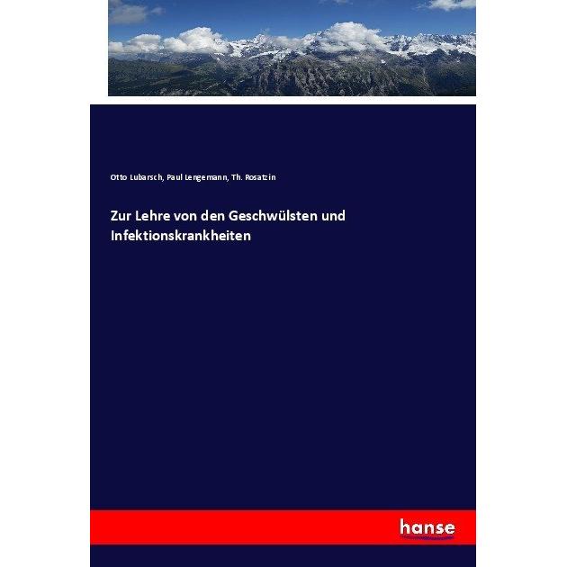 Zur Lehre von den Geschwülsten und Infektionskrankheiten, Fachbücher von Paul Lengemann, Th. Rosatzin, Otto Lubarsch