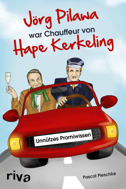 Produktbild Jörg Pilawa war Chauffeur von Hape Kerkeling (Deutsch, Pascal Pieschke, 2015)