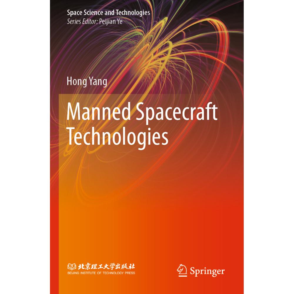 Manned Spacecraft Technologies, Fachbücher von Hong Yang