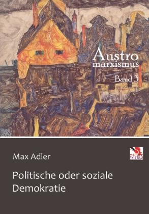 Produktbild Politische oder soziale Demokratie (Deutsch, Max Adler, 1926)
