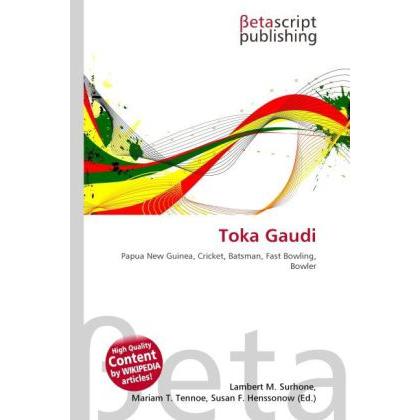Toka Gaudi, Ratgeber von Lambert M. Surhone, Mariam T. Tennoe, Susan F. Henssonow