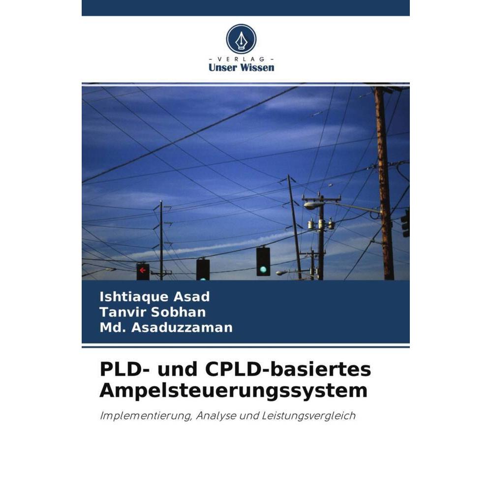 PLD- und CPLD-basiertes Ampelsteuerungssystem, Fachbücher von Md. Asaduzzaman, Ishtiaque Asad, Tanvir Sobhan