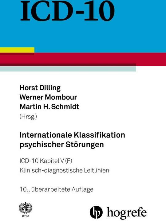 Internationale Klassifikation psychischer Störungen (Deutsch, WHO – World Health Organization WHO Press Mr Ian Coltart, Werner Mombour, Martin H. Schmidt, Horst Dilling, 2015)