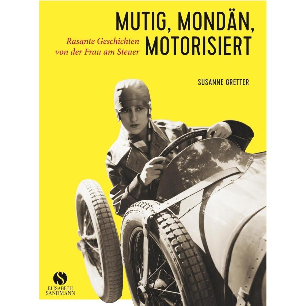 Mutig, mondän, motorisiert, Ratgeber von Susanne Gretter