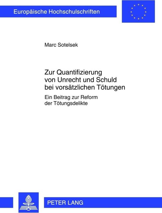 Energie-Label Zur Quantifizierung von Unrecht und Schuld bei vorsätzlichen Tötungen (Deutsch, Marc Sotelsek, 2012)