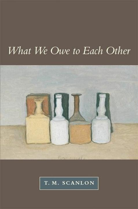 Produktbild What We Owe To Each Other (Englisch, T. M. Scanlon, 2000)
