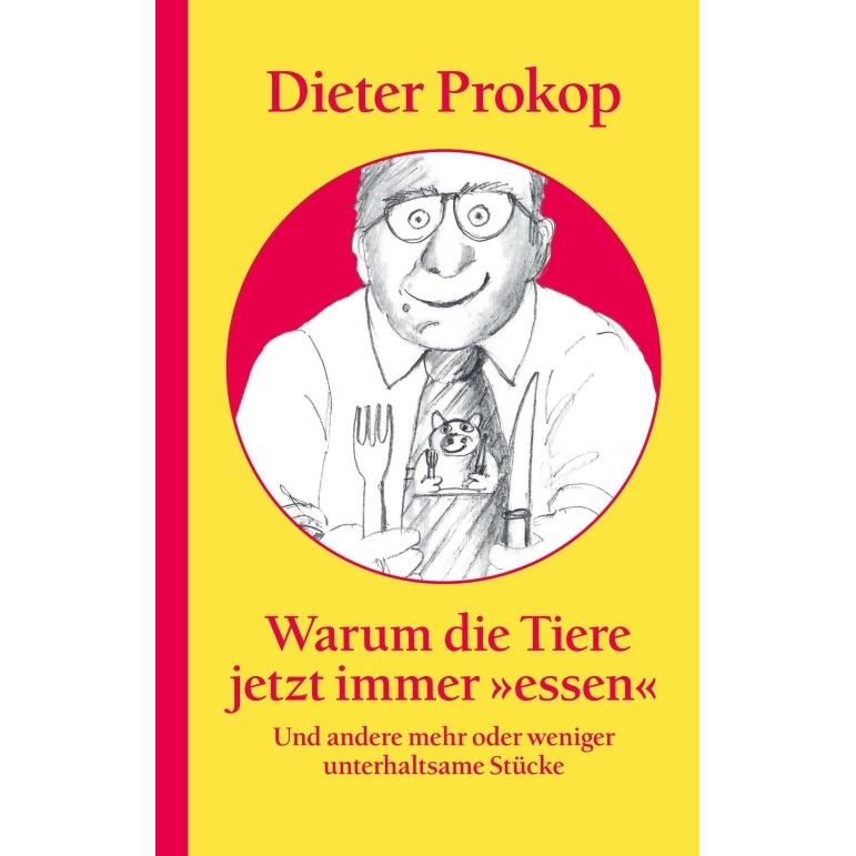 Warum die Tiere jetzt immer »essen«, Fachbücher von Dieter Prokop