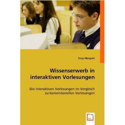 Wissenserwerb in interaktiven Vorlesungen, Fachbücher von Tanja Mangold