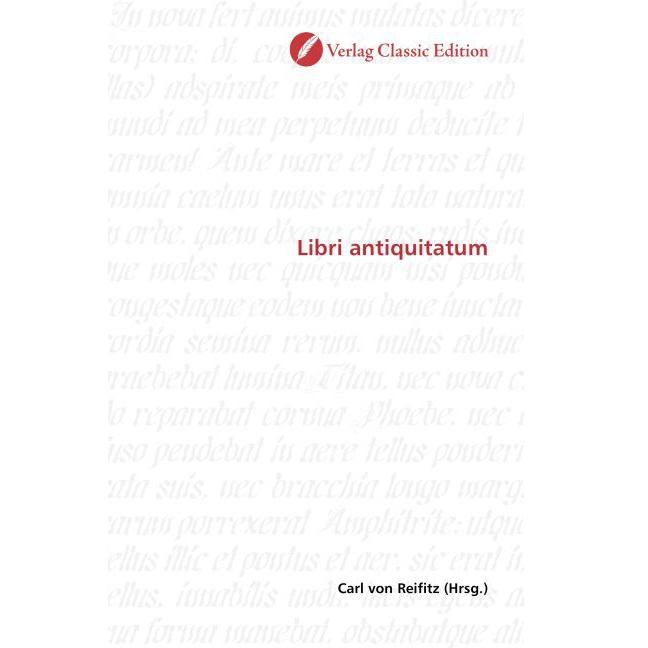 Libri antiquitatum, Fachbücher von Carl von Reifitz
