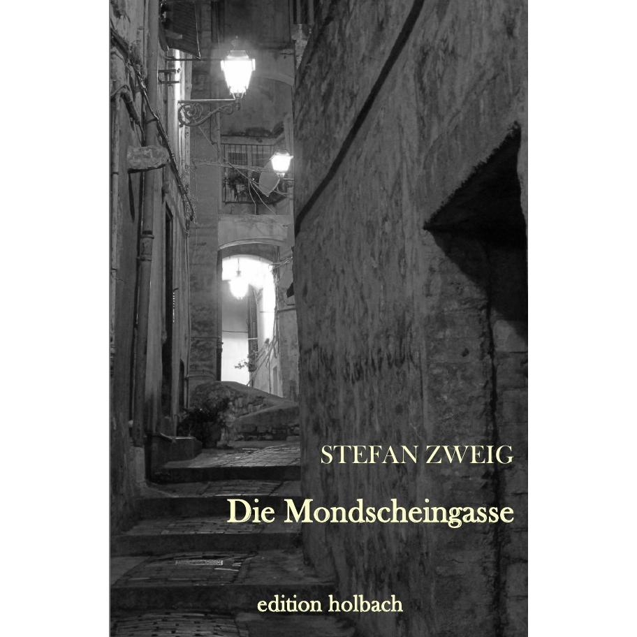 Die Mondscheingasse, Belletristik von Stefan Zweig