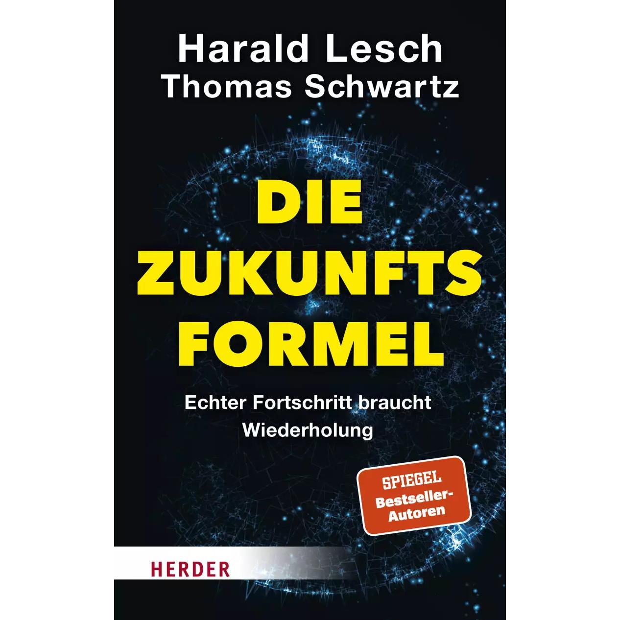 Die Zukunftsformel, Fachbücher von Harald Lesch, Thomas Schwartz, Simon Biallowons