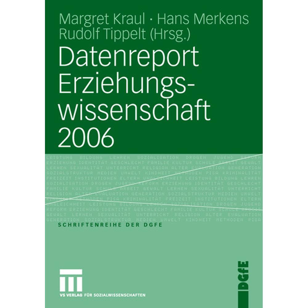 Datenreport Erziehungswissenschaft 2006, Fachbücher von Rudolf Tippelt, Margret Kraul, Hans Merkens