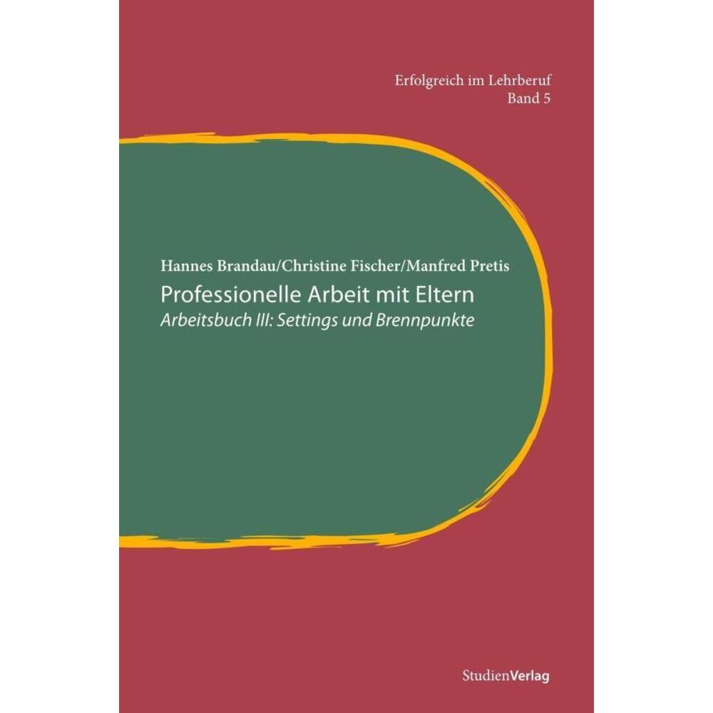 Professionelle Arbeit mit Eltern, Fachbücher von Christine Fischer, Manfred Pretis, Hannes Brandau
