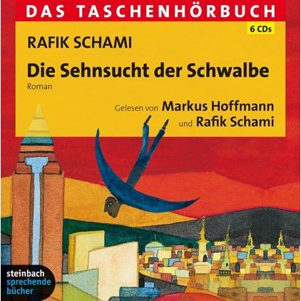 Die Sehnsucht der Schwalbe, Hörbücher von Rafik Schami
