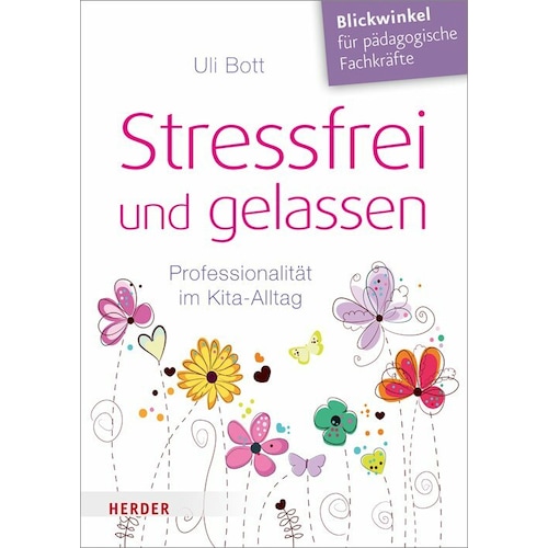 Stressfrei und gelassen, Fachbücher von Uli Bott
