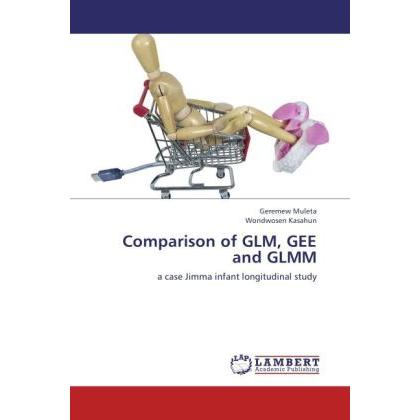 Thumbnail - Comparison of GLM, GEE and GLMM, Fachbücher von Wondwosen Kasahun, Geremew Muleta