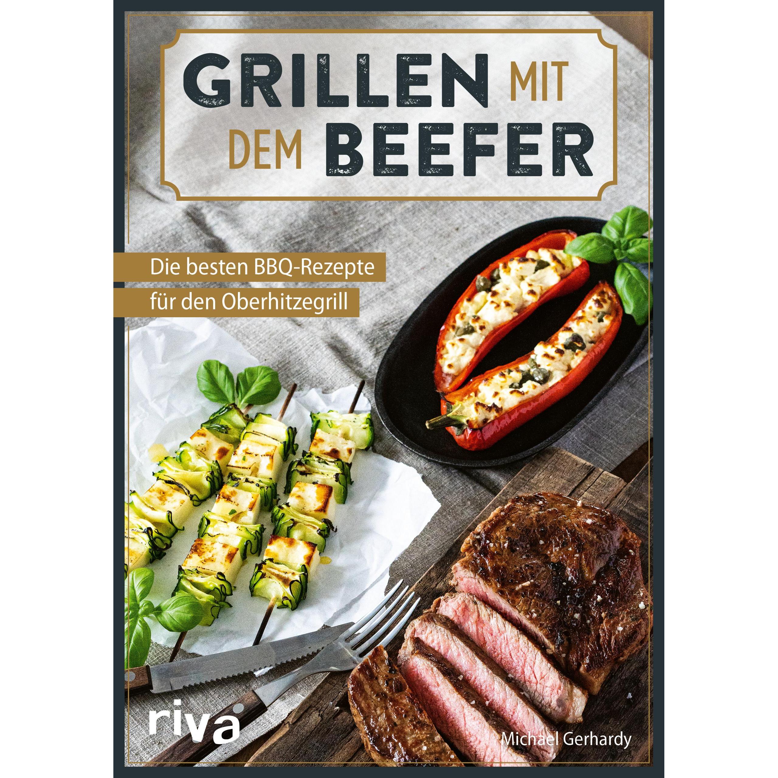 Grillen mit dem Beefer, Ratgeber von Michael Gerhardy