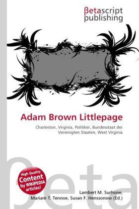 Produktbild Adam Brown Littlepage (Deutsch, Lambert M. Surhone, Miriam T. Timpledon, Susan F. Marseken, 2010)