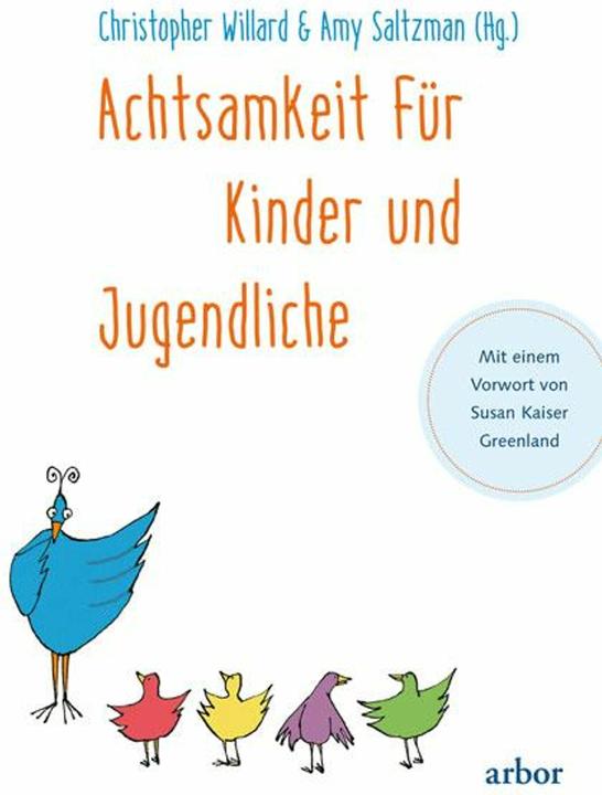 Produktbild Achtsamkeit für Kinder und Jugendliche (Deutsch, Christopher Willard, 2017)